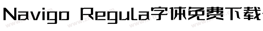 Navigo Regula字体免费下载字体转换